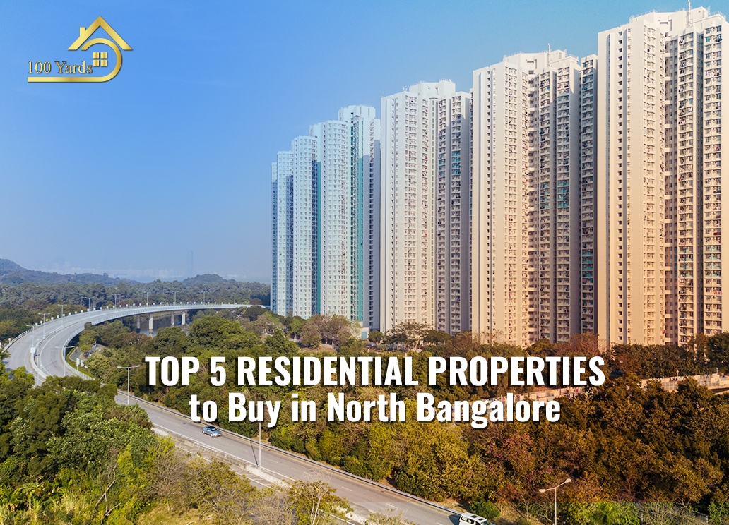 Top 5 Residential Properties to Buy in North Bangalore