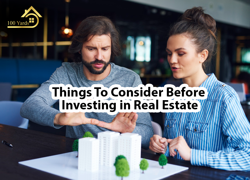 Things To Consider Before Investing in Real Estate