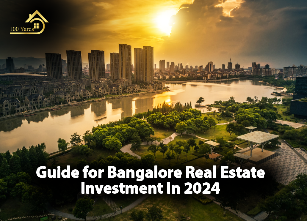 Guide for Bangalore Real Estate Investment In 2024