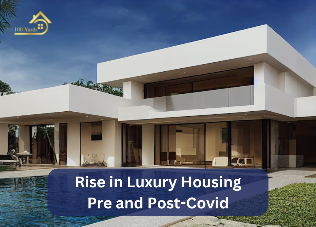 Rise in Luxury Housing: Pre and Post-Covid