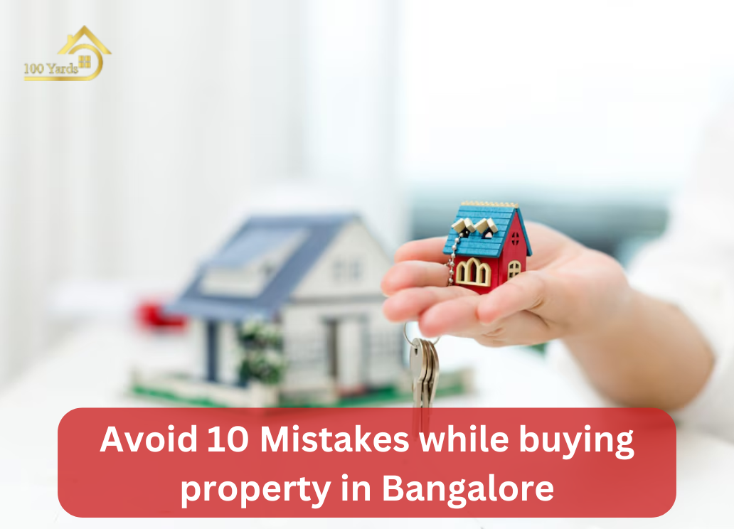 Avoid 10 Mistakes while buying property in Bangalore