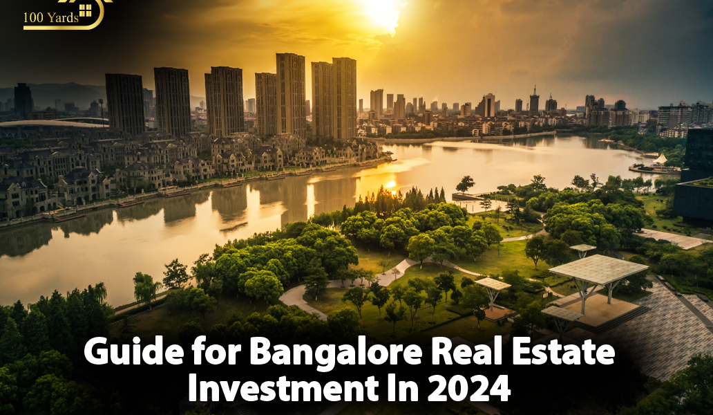 Guide for Bangalore Real Estate Investment In 2024